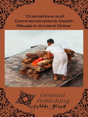cover image of Cremations and Commemorations Death Rituals in Ancient China